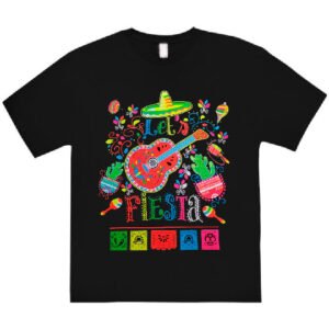 Lets Fiesta!  T-shirt